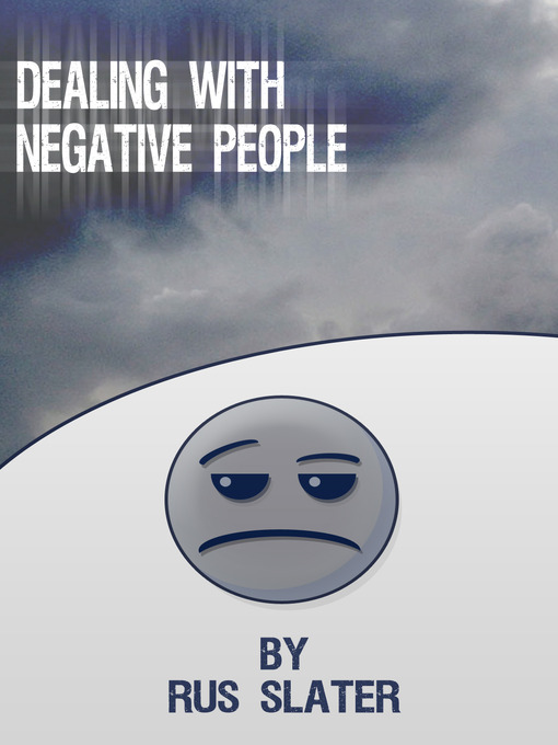 Title details for Dealing With Negative People by Rus Slater - Available
